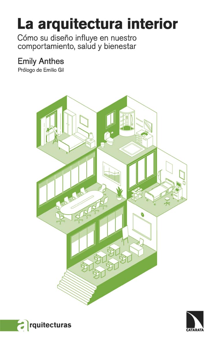Libro: La arquitectura interior: Cómo su diseño influye en nuestro comportamiento, salud y bienestar