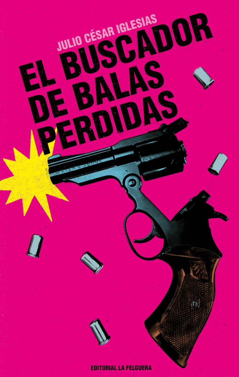 Libro: EL BUSCADOR DE BALAS PERDIDAS