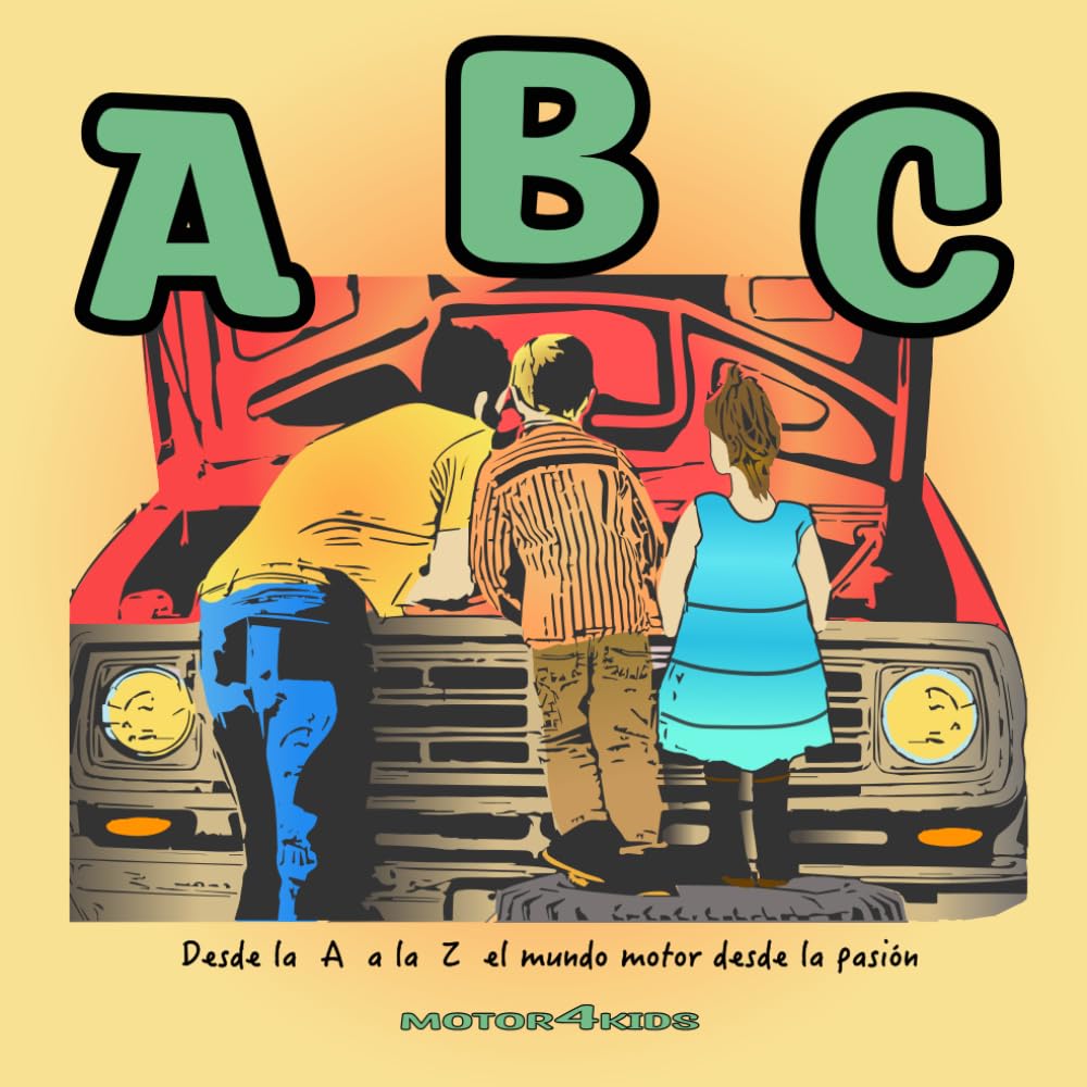 Libro: ABC del Motor: Aprende el abecedario conociendo el apasionante mundo del motor.