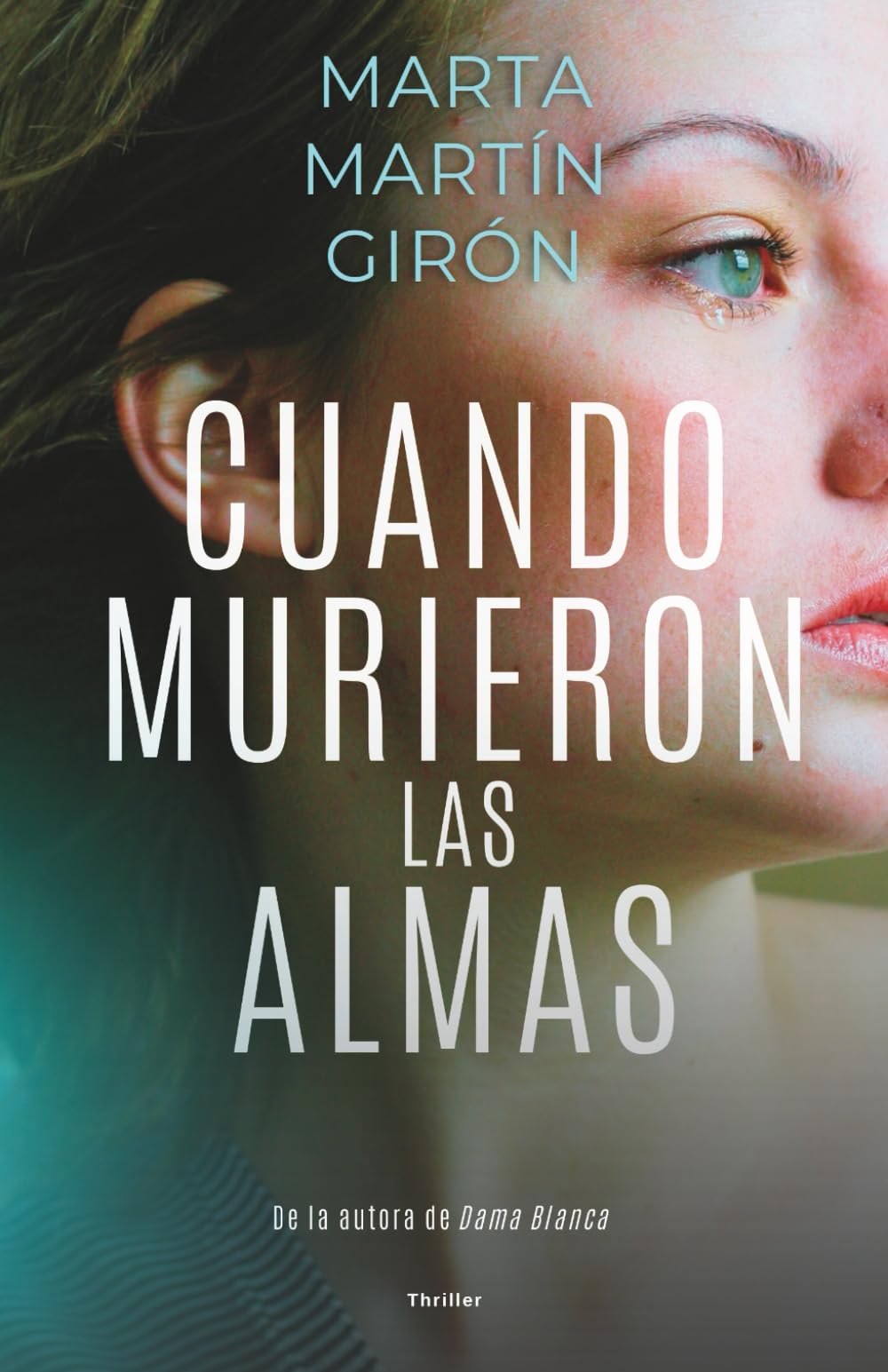 Libro: Cuando murieron las almas: El thriller que te transportará a los límites de la obsesión (Spanish Edition)