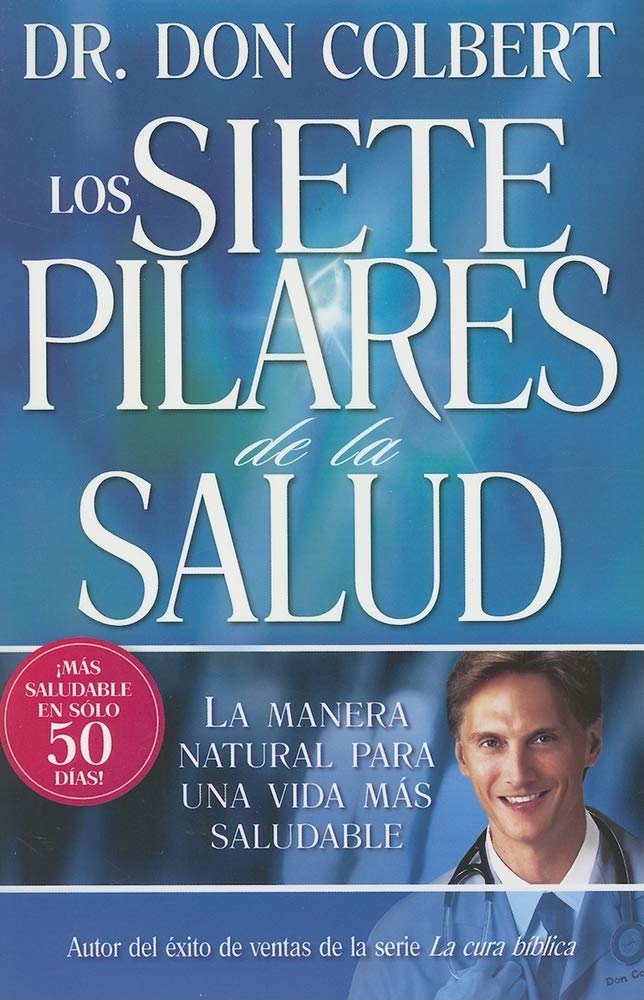 Libro: Los Siete Pilares De La Salud: La manera natural para una vida más saludable (Spanish Edition)