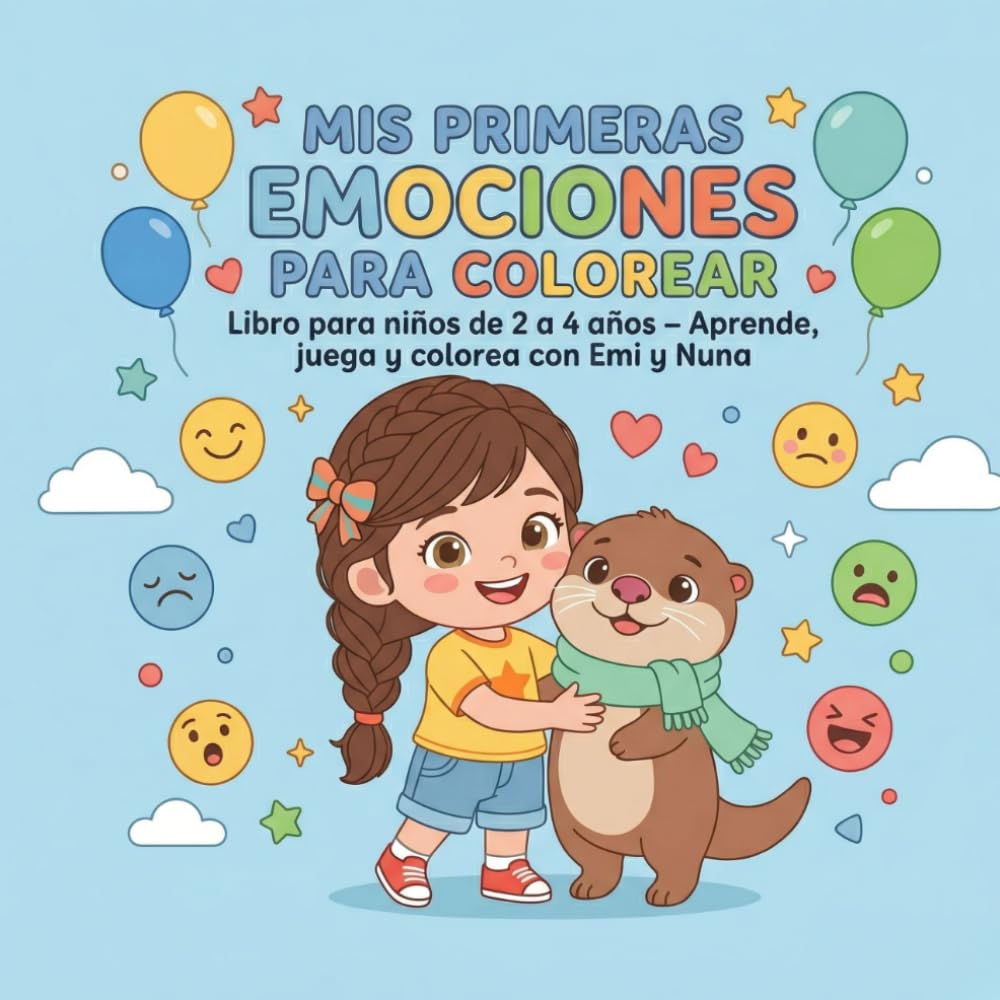 Libro: MIS PRIMERAS EMOCIONES PARA COLOREAR: Libro de actividades para niños de 2 a 4 años | Aprende a reconocer emociones con Emi y Nuna (Pequeños Sabios: Aprende y Colorea) (Spanish Edition)