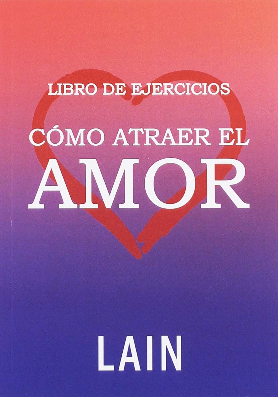 Libro: CÓMO ATRAER EL AMOR libro de ejercicios