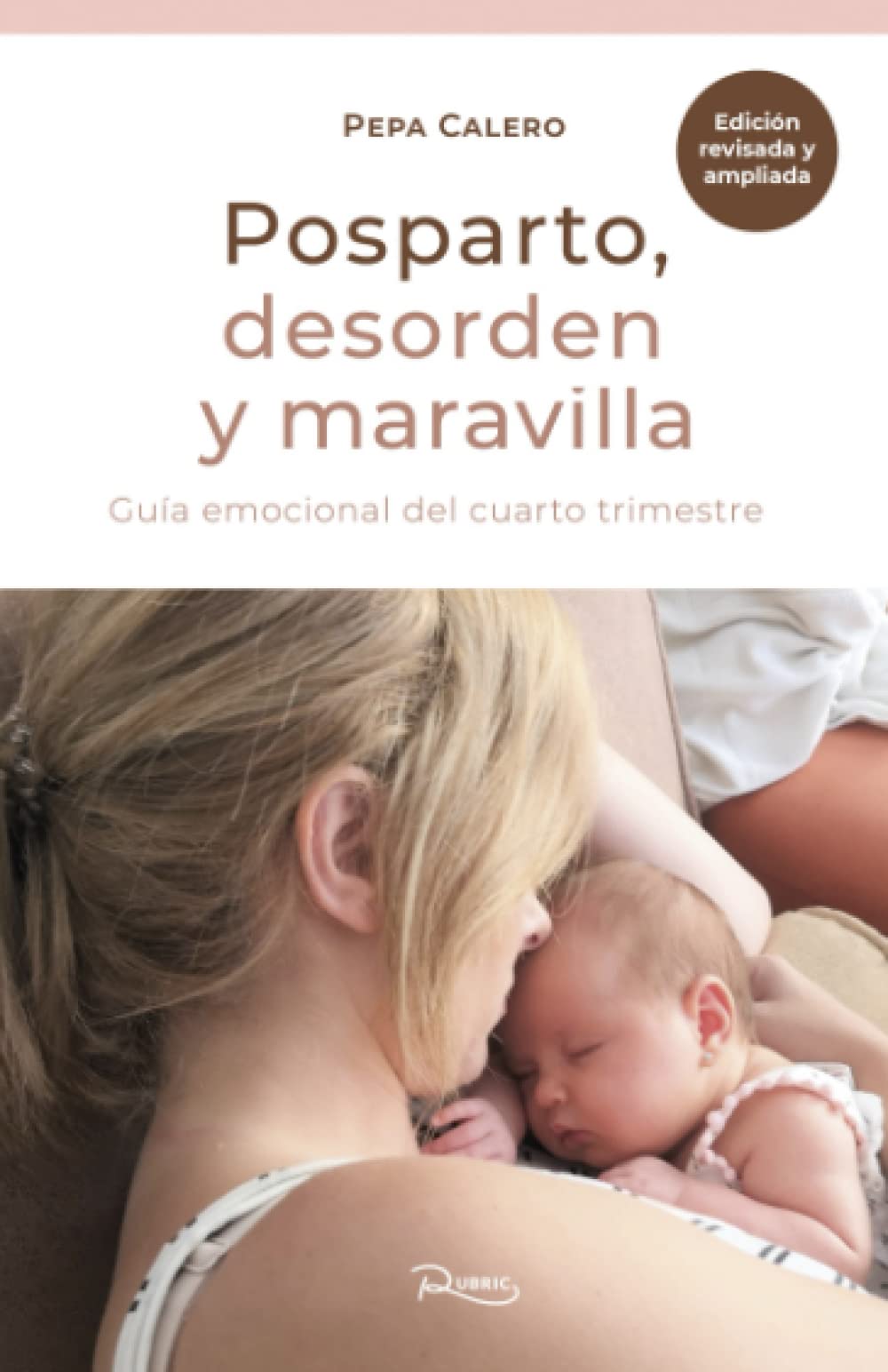 Libro: Posparto. Desorden y maravilla: Guía emocional de los primeros meses (Embarazo, parto y posparto.) (Spanish Edition)