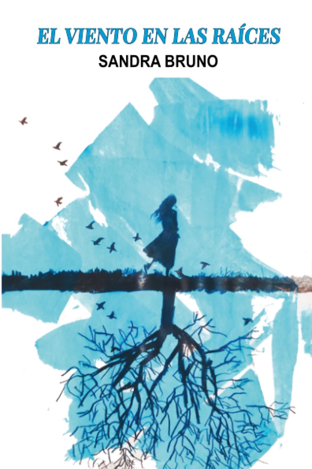 Libro: El viento en las raíces (Spanish Edition)