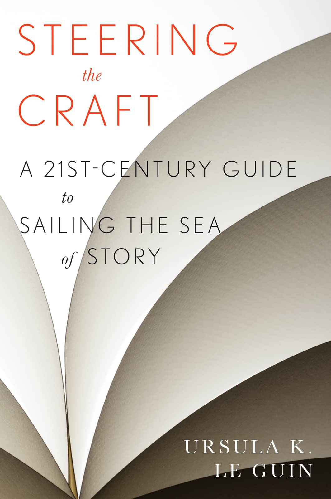 Libro: Steering The Craft: A Twenty-First-Century Guide to Sailing the Sea of Story