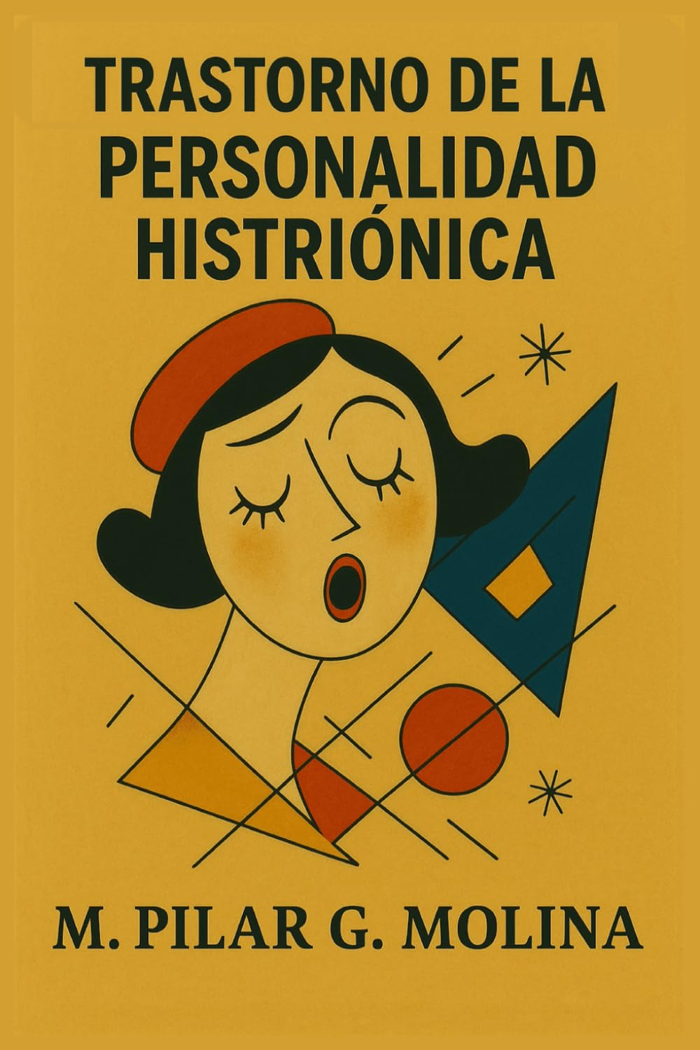 Libro: Trastorno de la Personalidad Histriónica: Manual de Psicopatología (Guía Clínica de los Trastornos de la Personalidad)