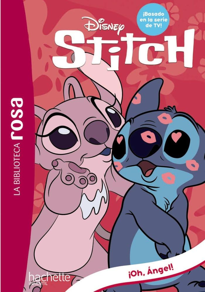 Libro: La Biblioteca Rosa. Stitch, 6. ¡Oh, Ángel! (Hachette INFANTIL)