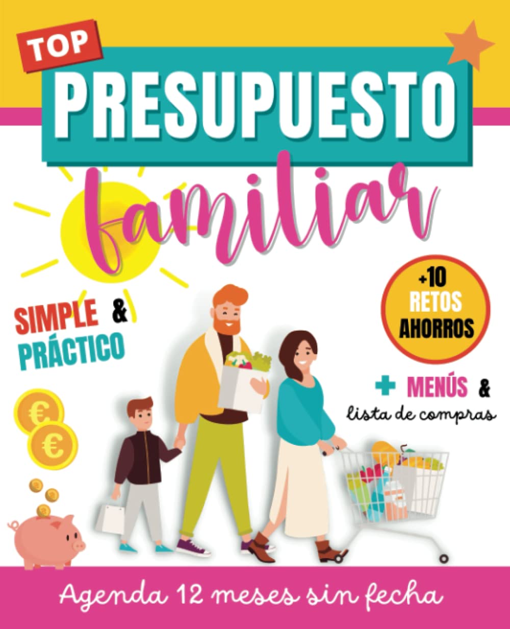 Libro: Presupuesto familiar: Planificador y agenda mensual de 12 meses sin fecha para gestionar su presupuesto | seguimiento anual, gestión de ingresos y ... incluye 10 retos de ahorro (Spanish Edition)