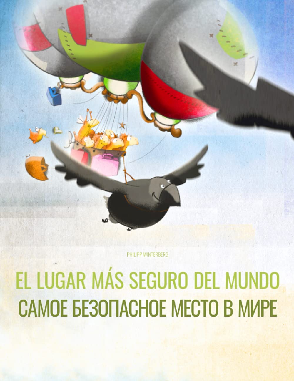 Libro: El lugar más seguro del mundo/Самое безопасное место в мире: Libro infantil ilustrado español-ruso (Edición bilingüe) (Spanish Edition)