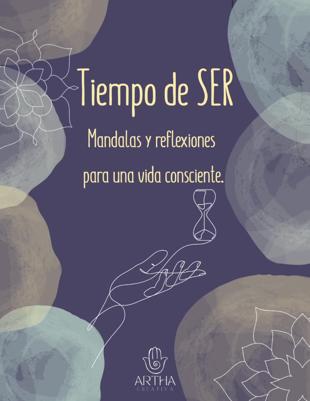 Libro: Tiempo de SER: Mandalas y reflexiones para una vida consciente: Cuaderno de práctica creativa con 12 mandalas a página completa, escritos inspiradores ... crecimiento personal y la meditación activa