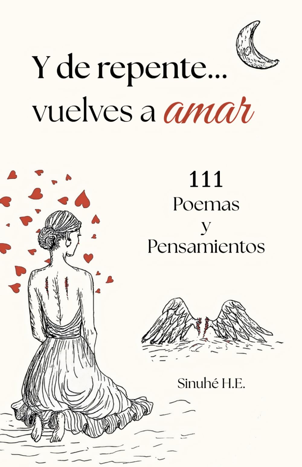 Libro: Y de repente... vuelves a amar: 111 Poemas y Pensamientos (Spanish Edition)