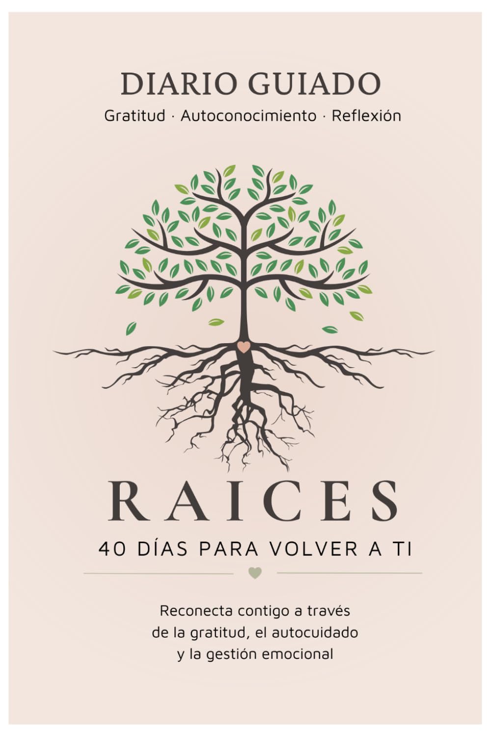 Libro: Raices: Un diario de gratitud para volver a ti