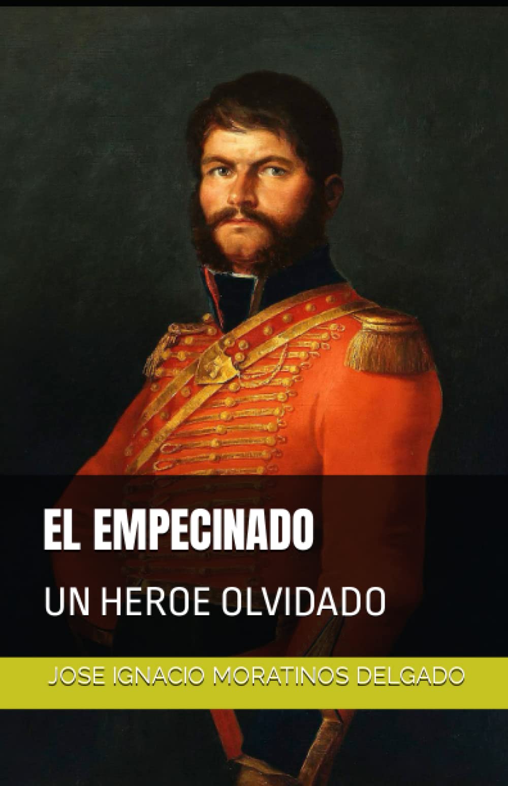 Libro: EL EMPECINADO: UN HEROE OLVIDADO
