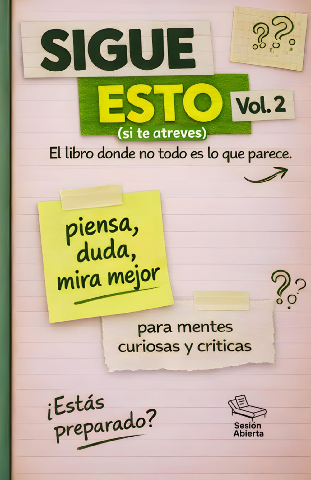 Libro: Sigue esto (si te atreves) Vol.2: El libro donde no todo es lo que parece. (Colección: Sigue esto (si te atreves))