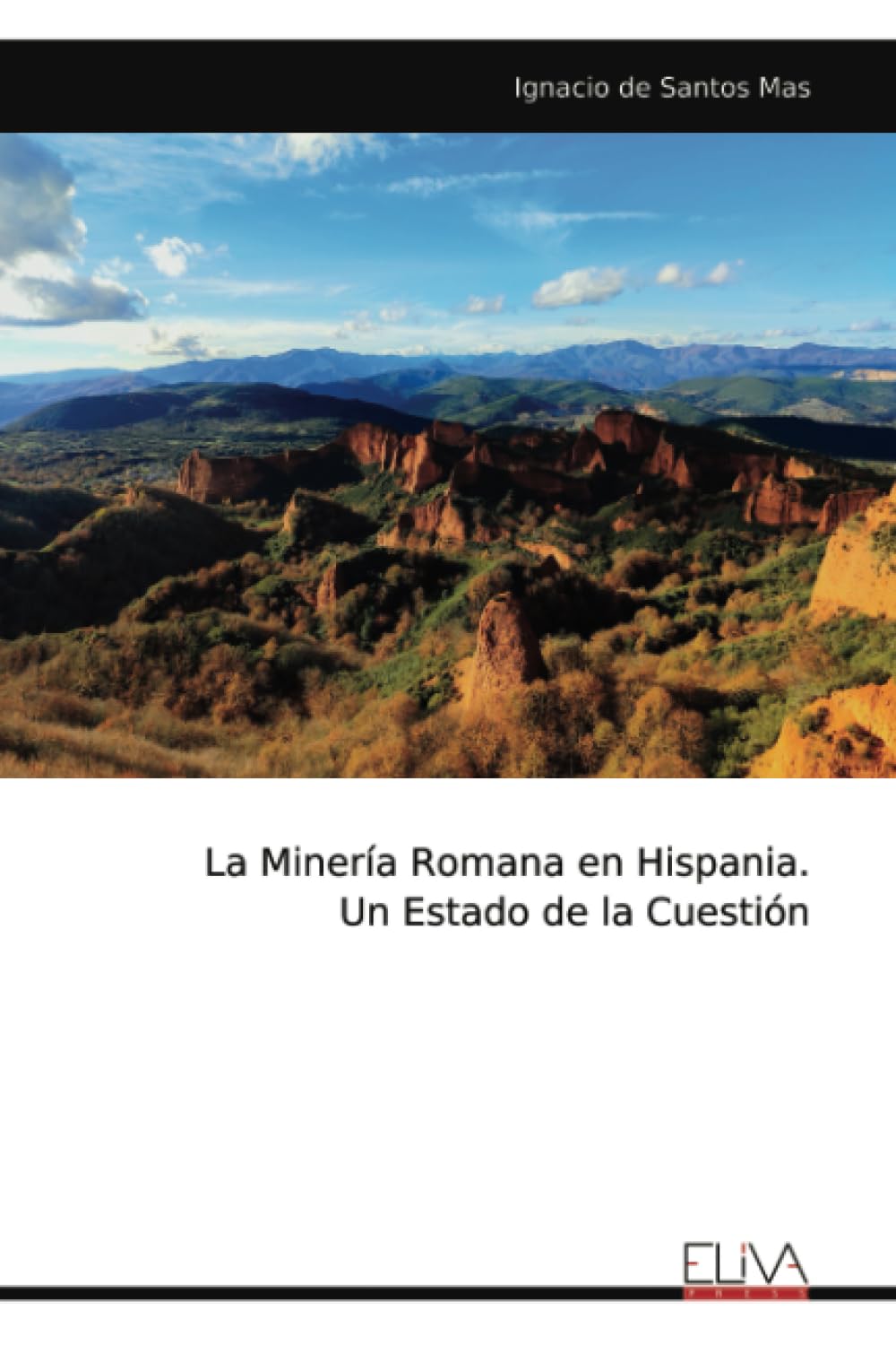 Libro: La Minería Romana en Hispania. Un Estado de la Cuestión