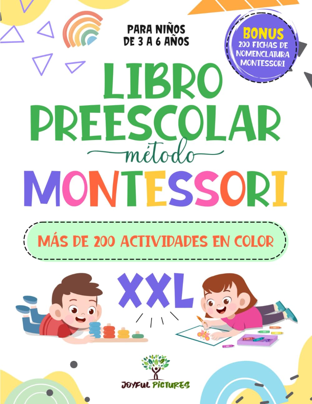 Libro Preescolar XXL - Método Montessori: ¡Preparémonos para el Primer Curso con 200 divertidas Actividades TODAS EN COLORES! Aprende a Trazar, Escribir, Contar y a Resolver Puzles | Edades 3-6 años