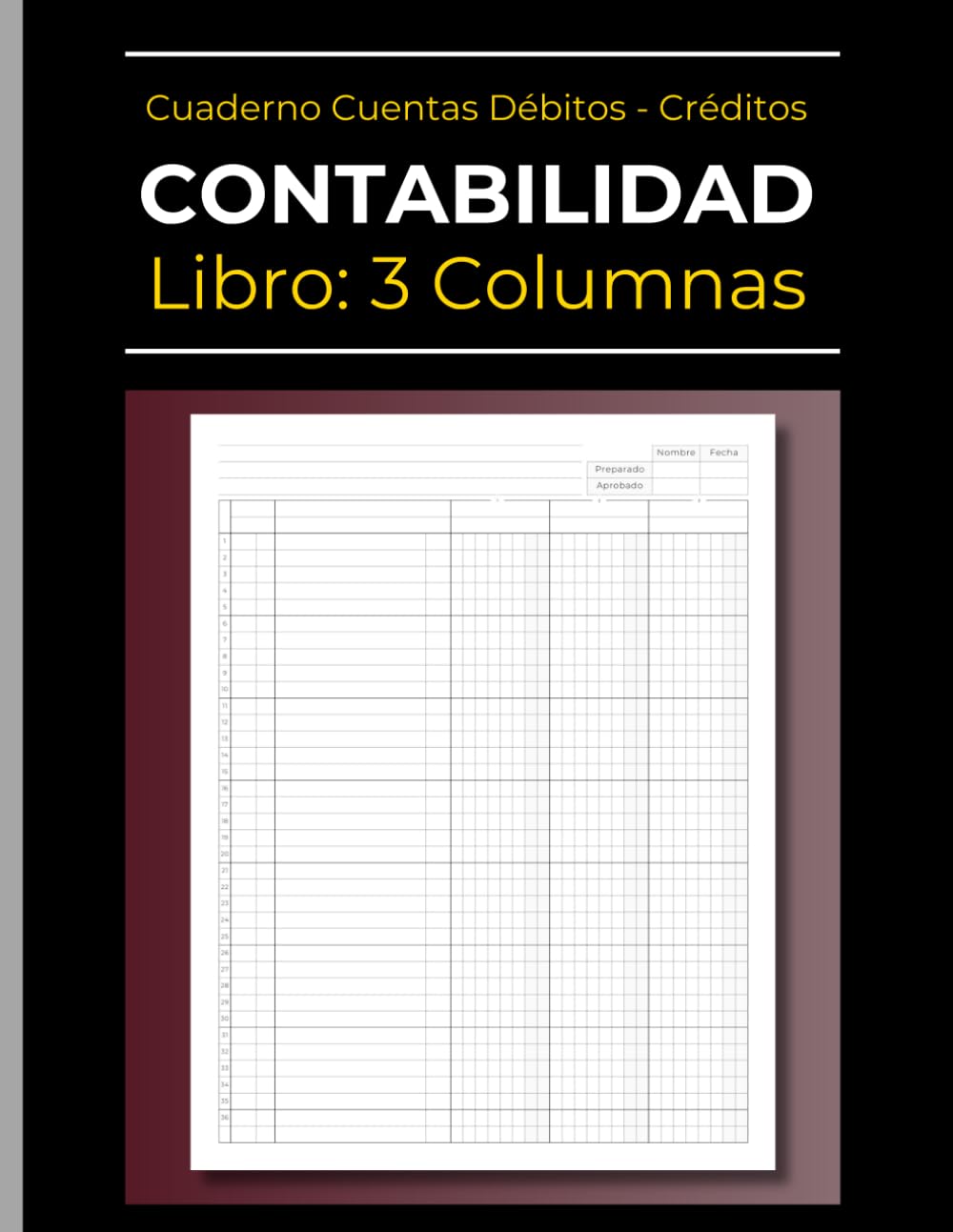 Libro de Contabilidad | Cuaderno de cuentas Débitos y Créditos | 3 Columnas: Ingresos y Gastos | Transacciones de Caja y Banco | Débitos - Créditos | ... Contables o Uso Personal (Spanish Edition)
