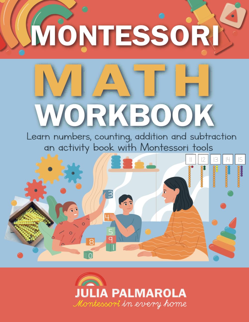 Libro: Montessori Math Workbook: Learn Numbers, Counting, Addition and Subtraction, an Activity Book with Montessori Tools (Montessori Activity Books for Home and School)