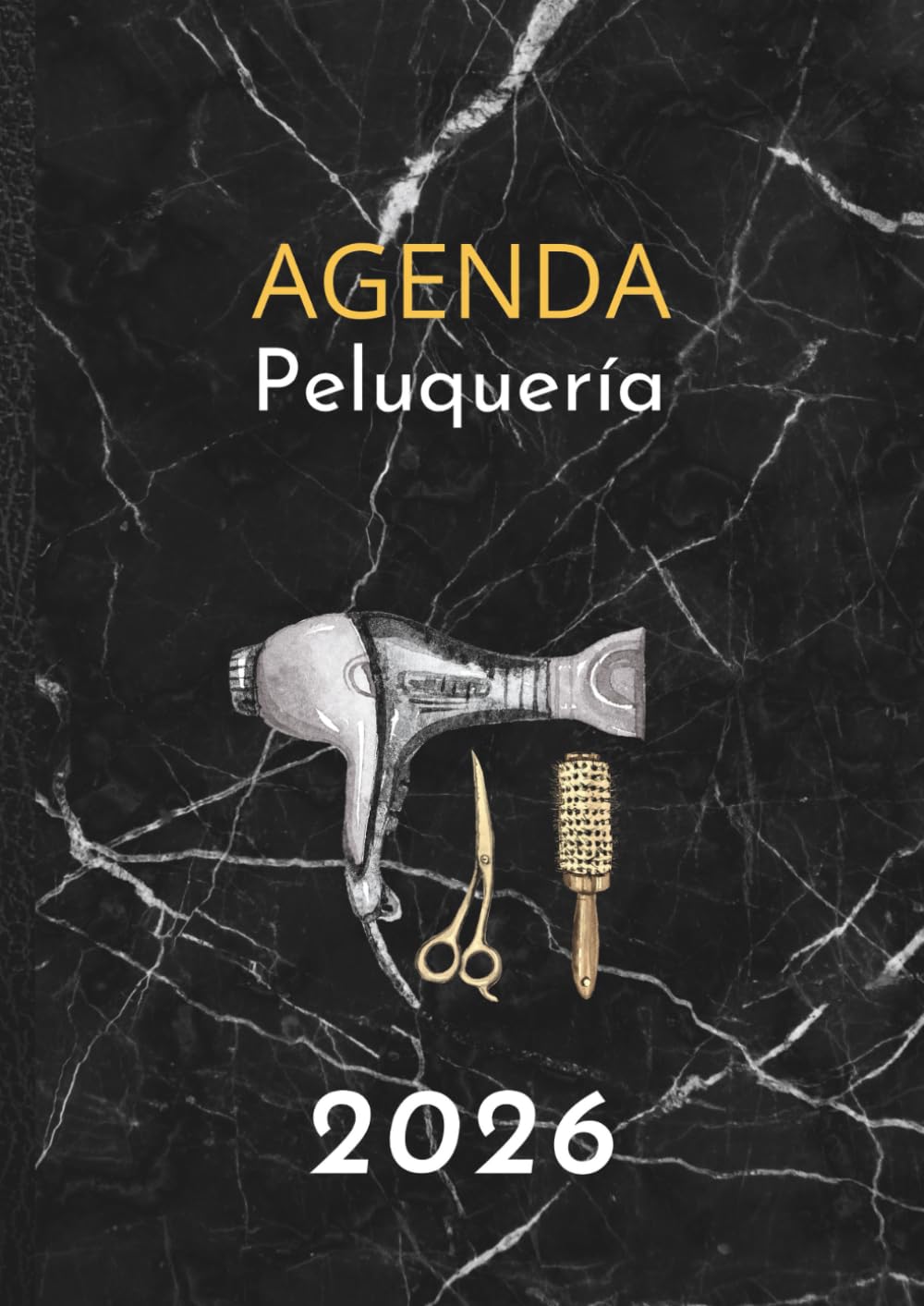 Libro: Agenda Peluquería 2026: Libro de citas peluquería, barbería y estética, semanal con fecha y horas (intervalos de 15/30/45/60 minutos) A4