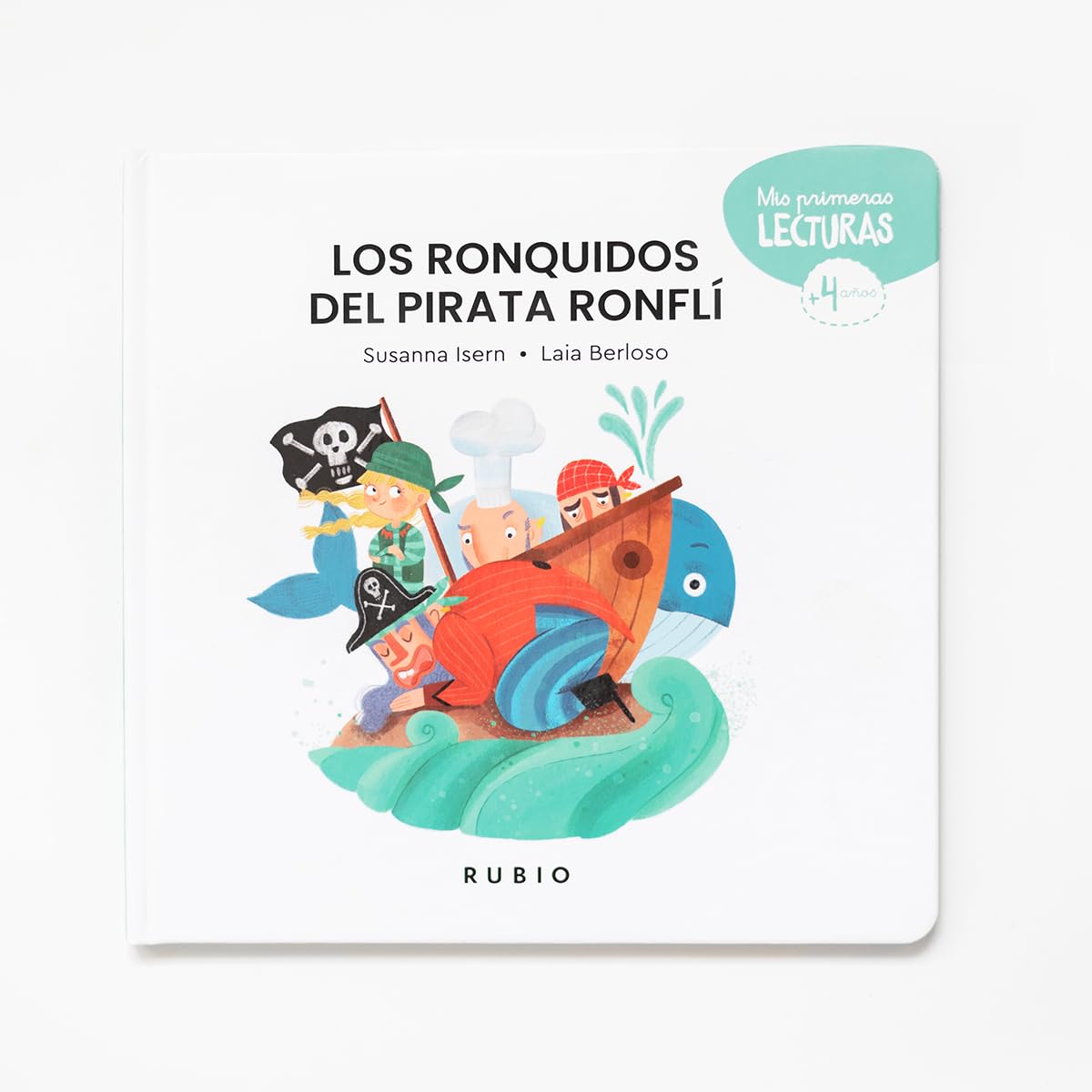 Libro: Los ronquidos del pirata Ronflí | +4 años. Mayúsculas | Cuento sobre el valor de la cooperación y el trabajo en equipo | Mis Primeras Lecturas RUBIO | Susanna Isern