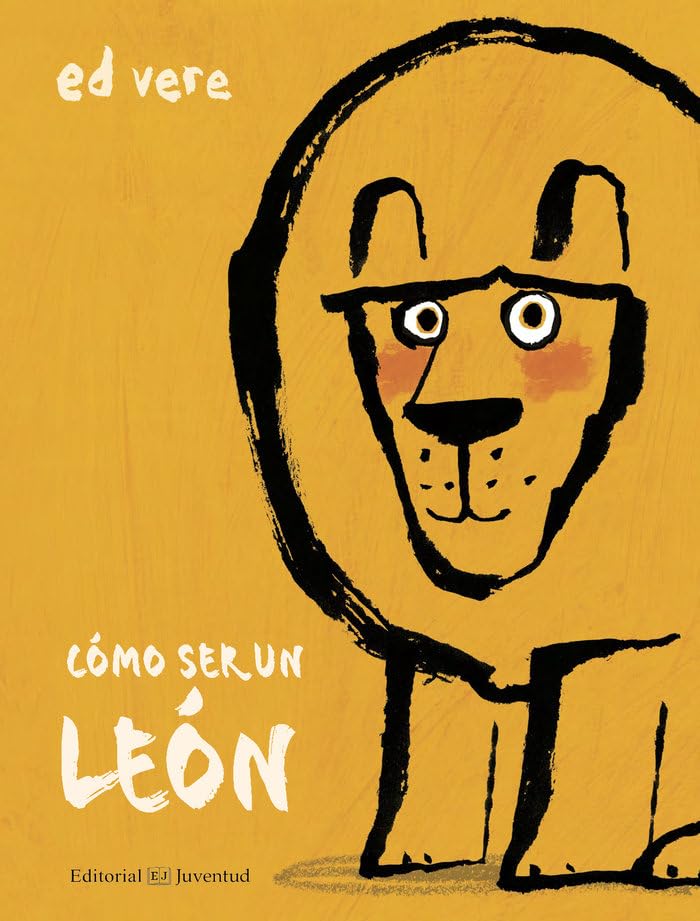 Libro: Cómo ser un león (Spanish Edition)