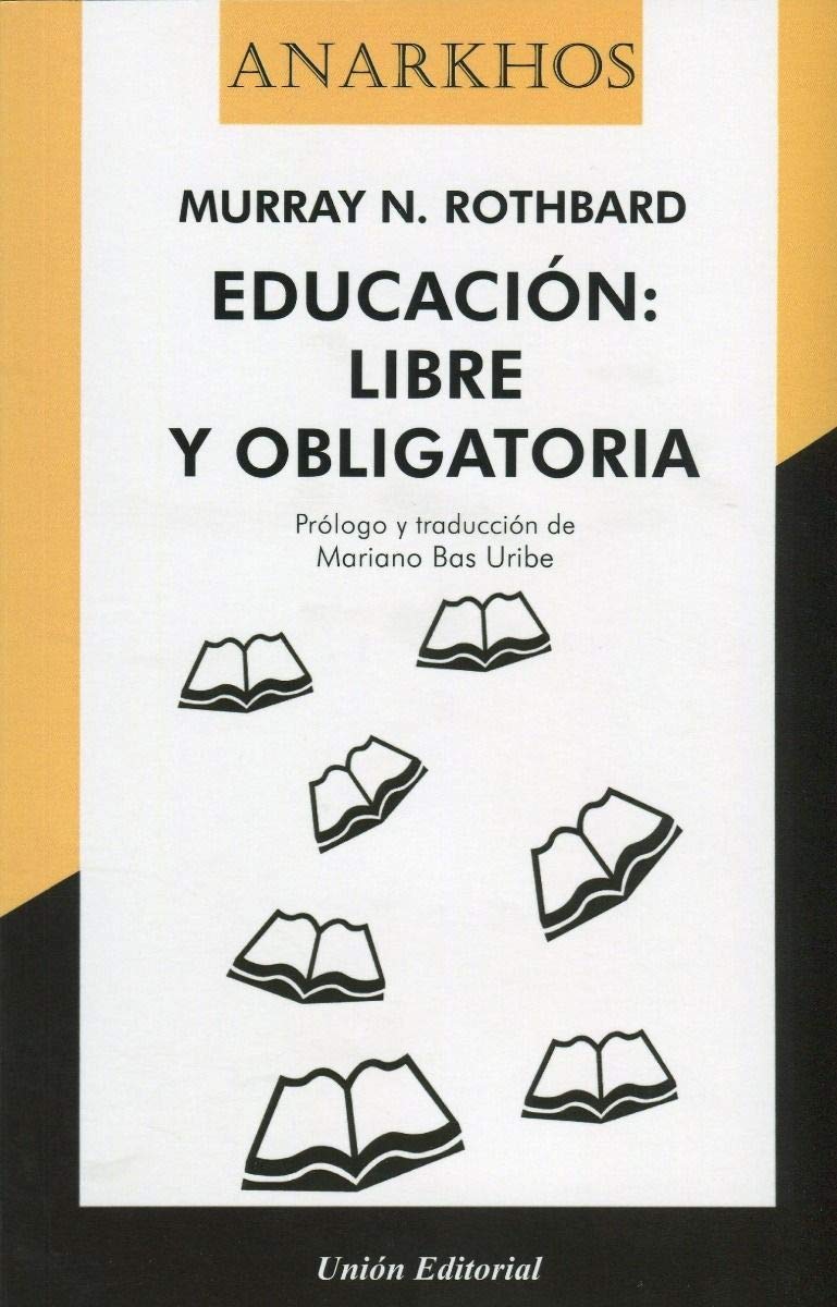 Libro: Educación: Libre y Obligatoria: 9 (ANARKHOS)