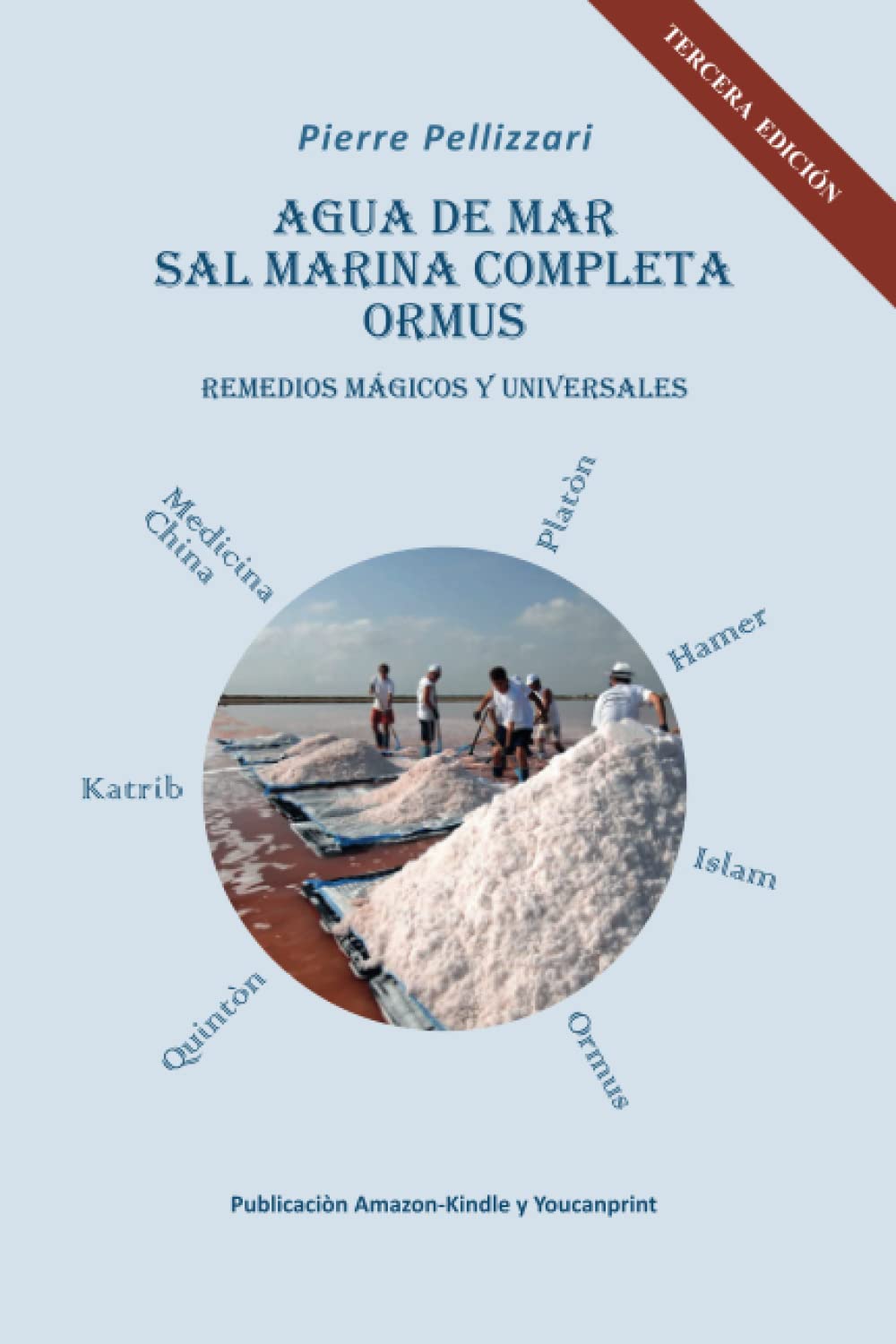 Libro: AGUA DE MAR. SAL MARINA COMPLETA. ORMUS. Remedios mágicos y universales (Spanish Edition)