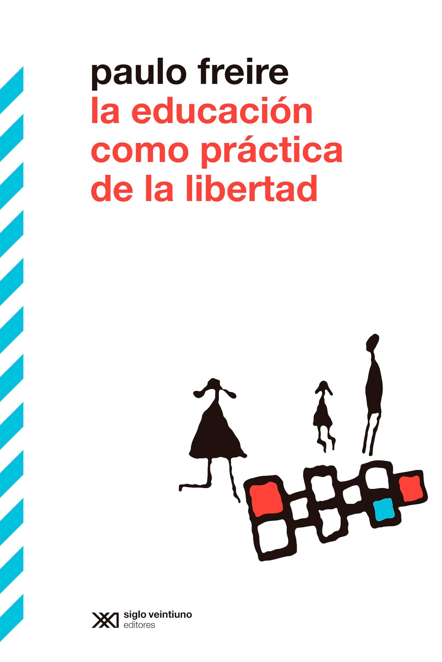 Libro: LA EDUCACIÓN COMO PRÁCTICA DE LIBERTAD