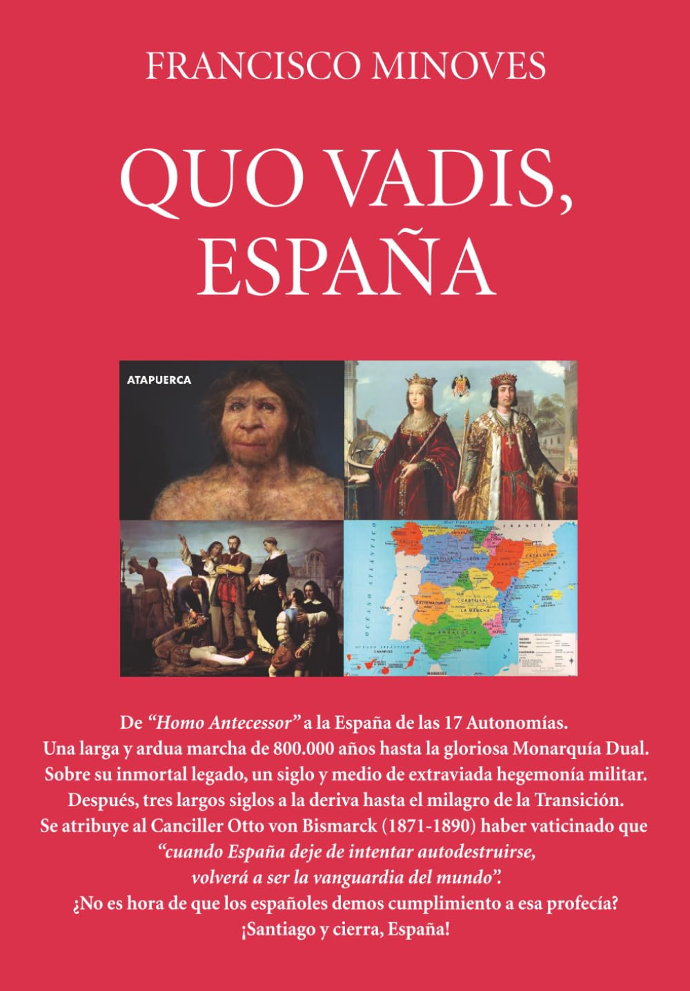 Libro: QUO VADIS, ESPAÑA: De "Homo Antecessor" a la España de las 17 Autonomías
