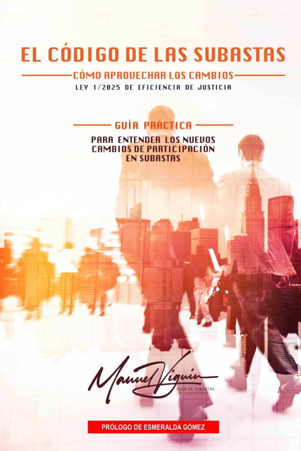 Libro: El codigo de las Subastas: Como aprovechar los cambios ley 1/2025 eficiencia juridica (Spanish Edition)