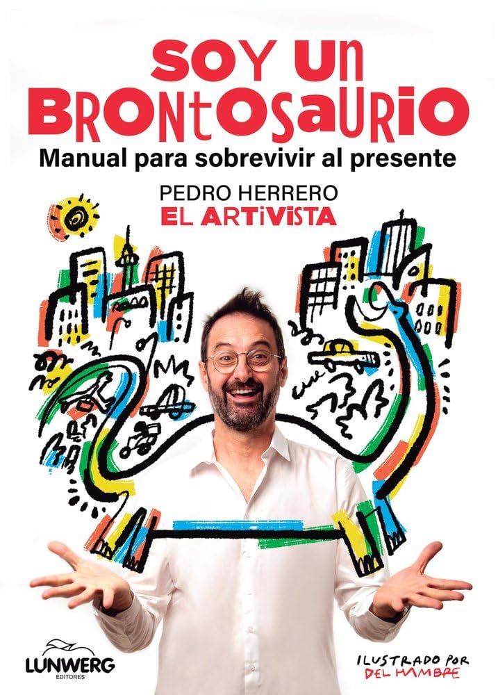 Libro: Soy un brontosaurio: Manual para sobrevivir al presente