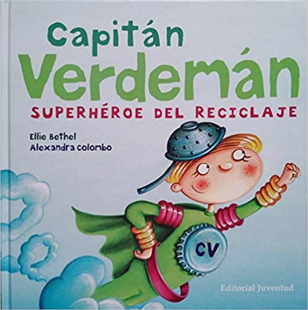 Libro: Capitán Verdeman: el super heroe del reciclado (INFANTIL)