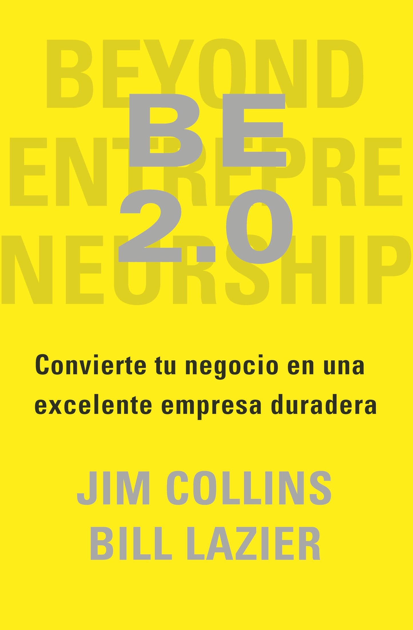 BE 2.0: Cómo lograr que tu empresa sea un negocio exitoso y sostenible