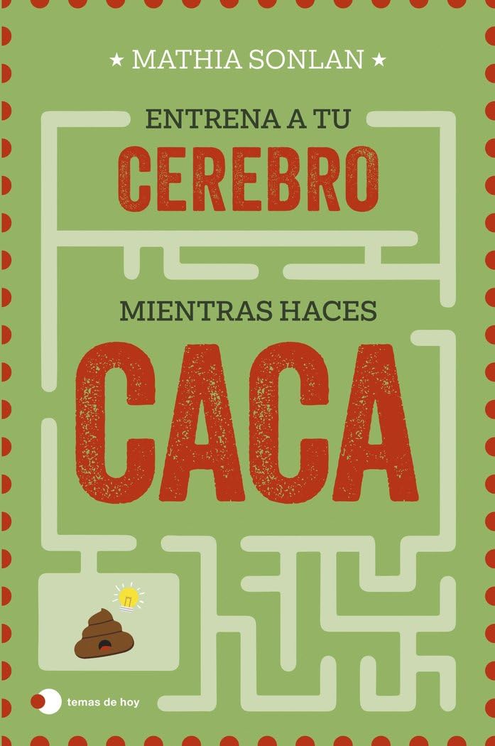Libro: Entrena a tu cerebro mientras haces caca (Voces de hoy)
