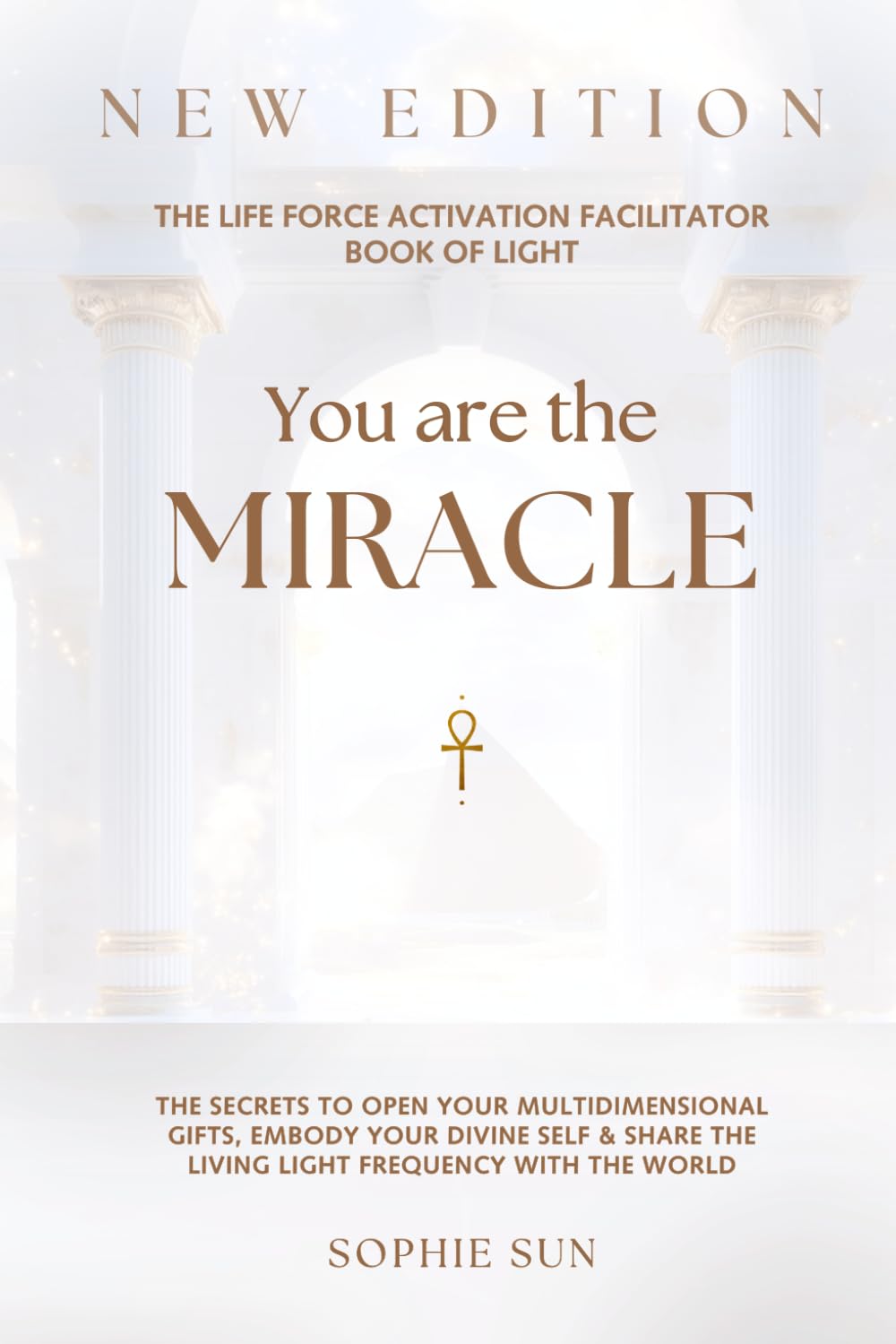 Libro: You Are The Miracle • The Kundalini Facilitator Book Of Light: The Secrets to Master Your Life Force Energy, Share The Light Frequency With The World & Embody Your Divine Higher Self