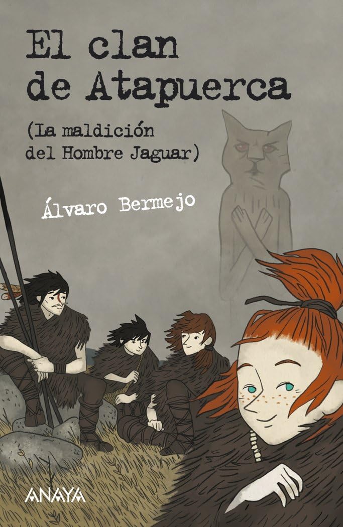 Libro: El clan de Atapuerca: La maldición del Hombre Jaguar - Leer Y Pensar-Selección (LITERATURA JUVENIL - Leer y Pensar-Selección), Español
