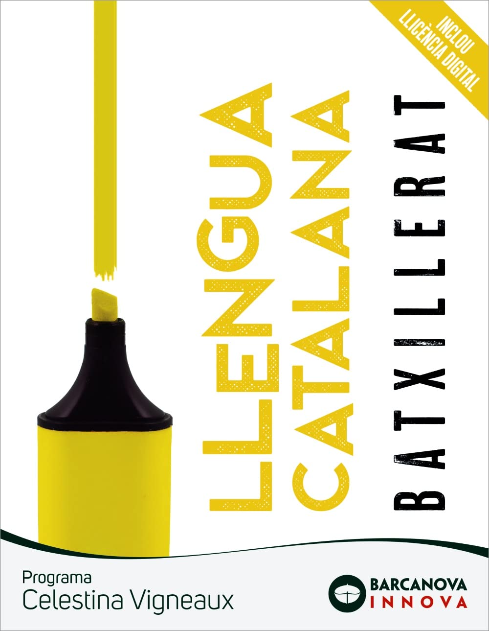 Libro: Celestina Vigneaux. Batxillerat. Llengua catalana