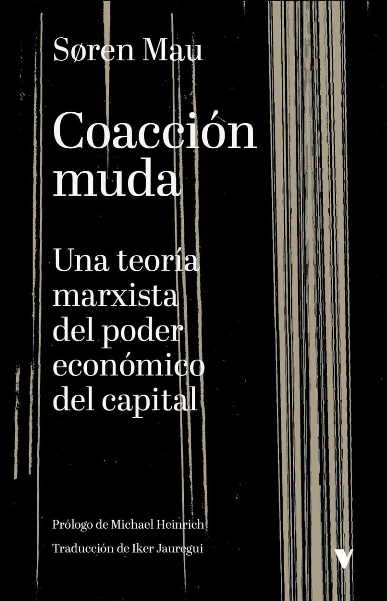 Libro: Coacción muda: Una teoría marxista del poder económico del capital (GENERAL)