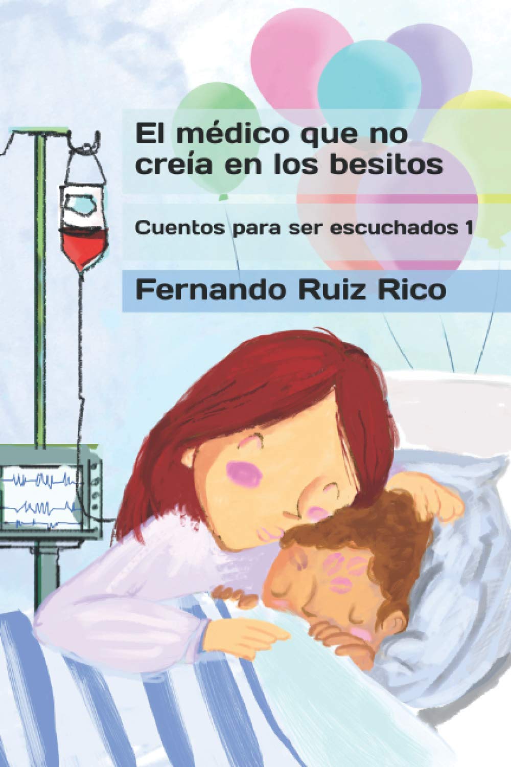 Libro: El médico que no creía en los besitos (Cuento infantil bilingüe español-inglés ilustrado + abecedario + vocabulario + cuaderno de caligrafía) (Spanish Edition)