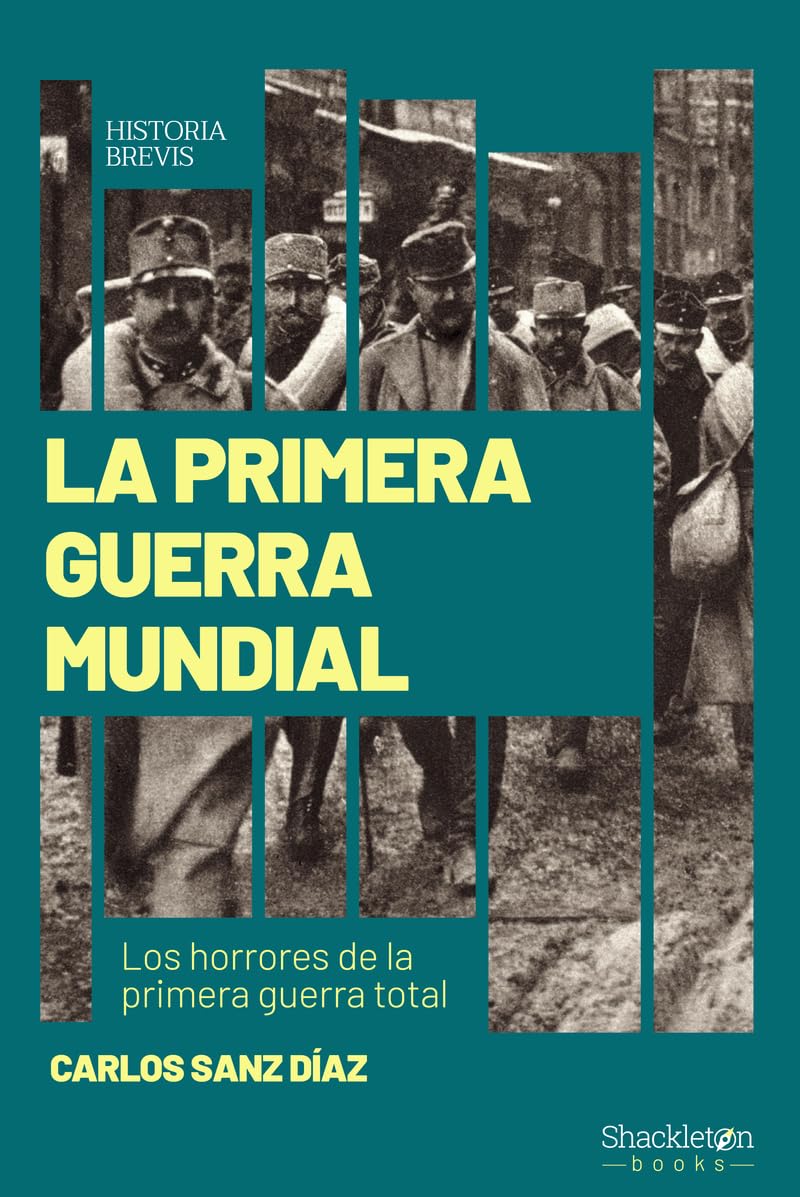 Libro: La Primera Guerra Mundial: Los horrores de la primera guerra total (Historia Brevis)