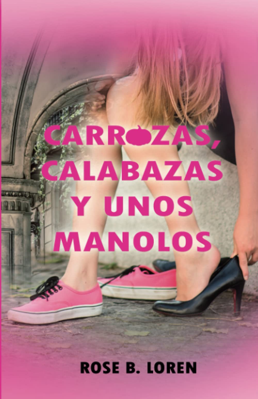 Libro: Carrozas, calabazas y unos manolos (Spanish Edition)