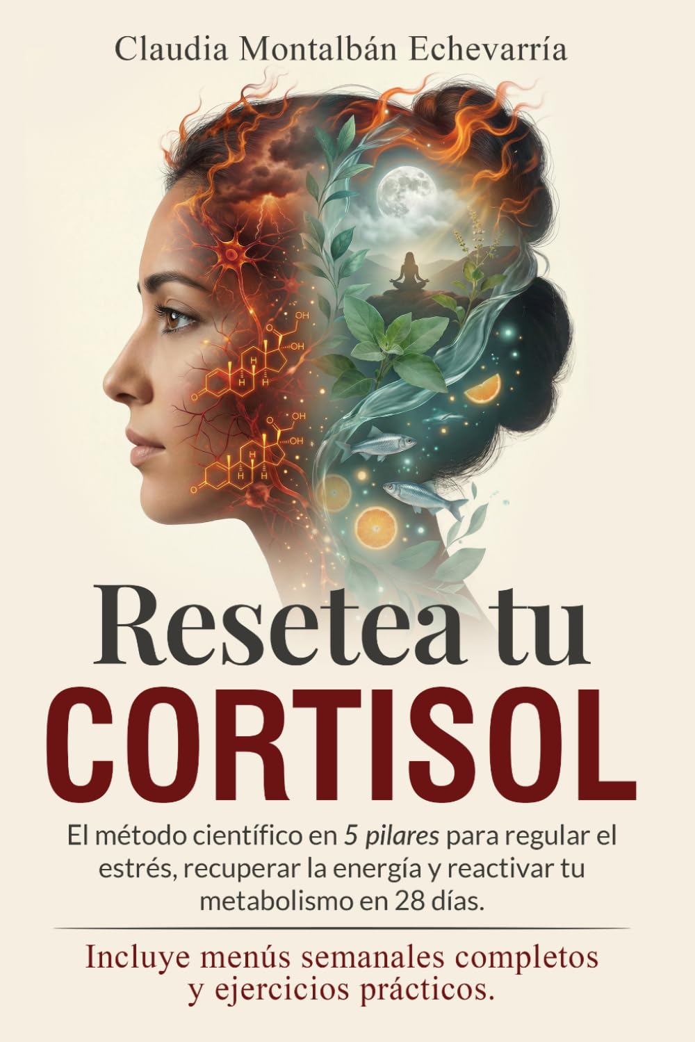 Libro: RESETEA TU CORTISOL: El método científico en 5 pilares para regular el estrés, recuperar la energía y reactivar tu metabolismo en 28 días (Spanish Edition)