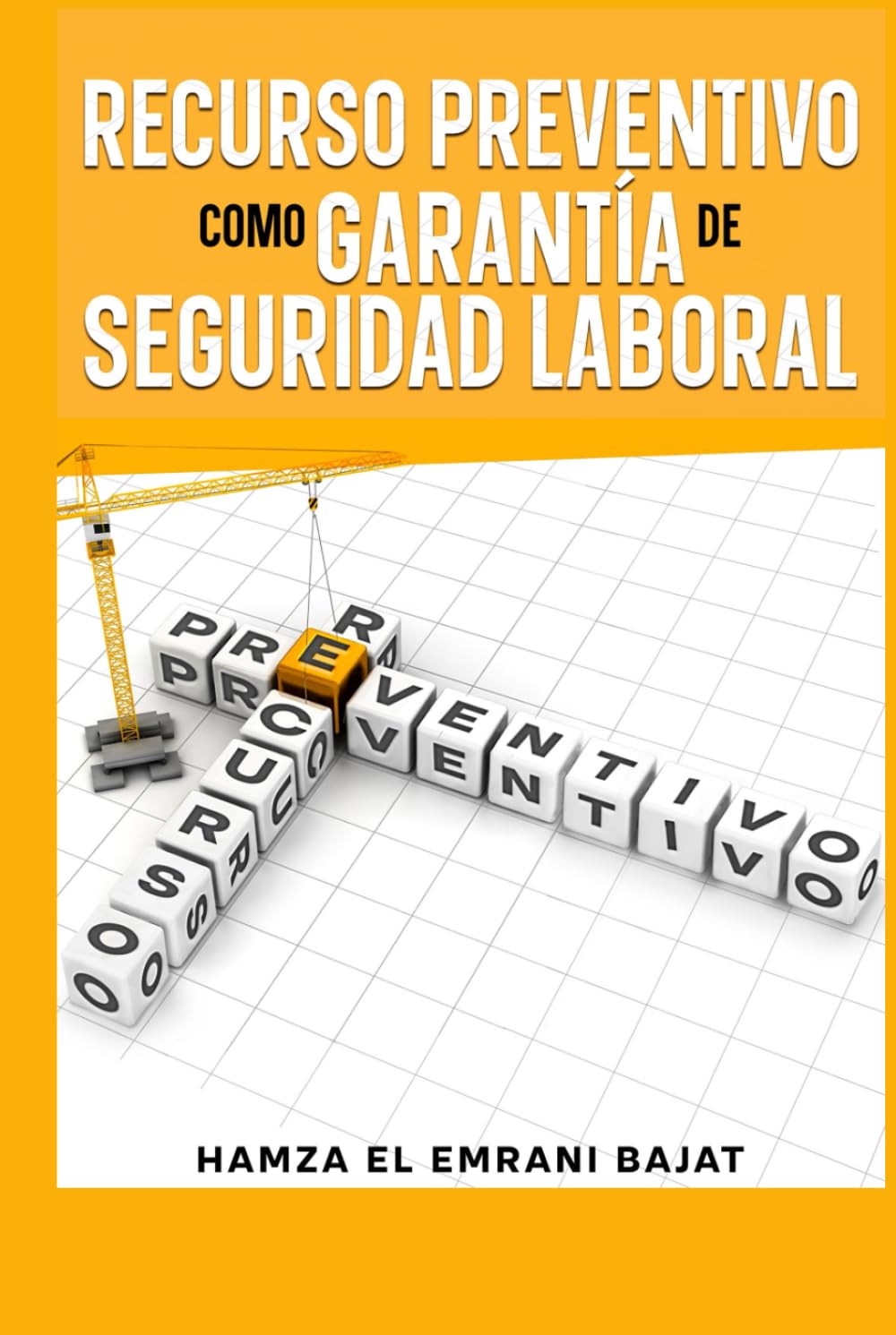 Libro: RECURSO PREVENTIVO COMO GARANTÍA DE SEGURIDAD LABORAL (Spanish Edition)