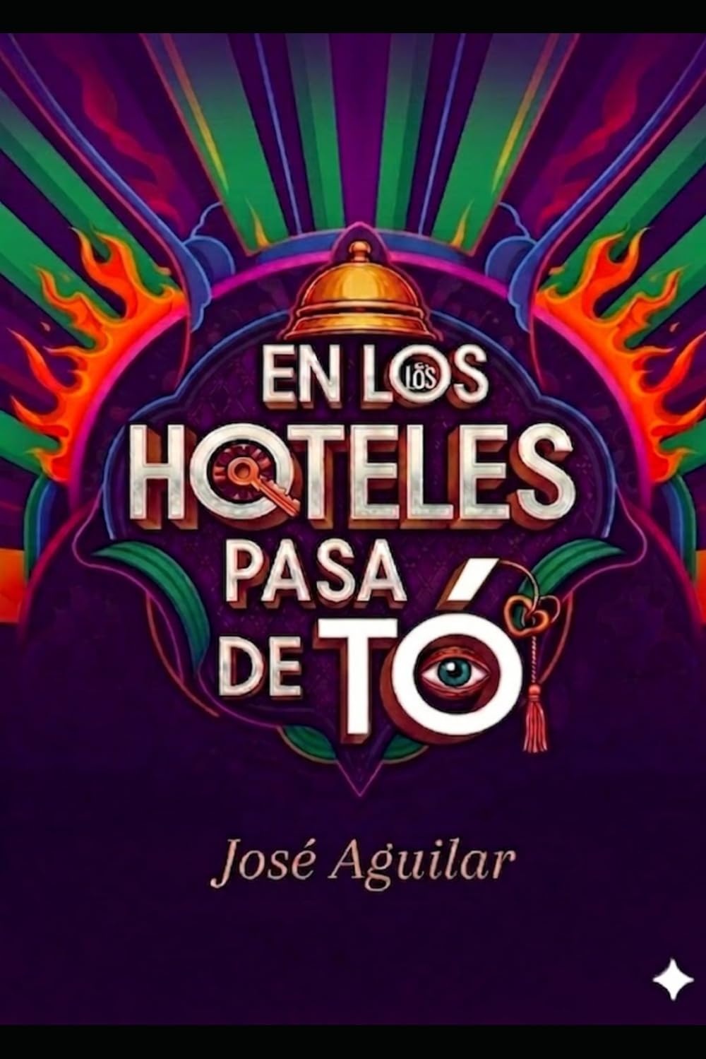 Libro: En los hoteles pasa de "tó" (Spanish Edition)