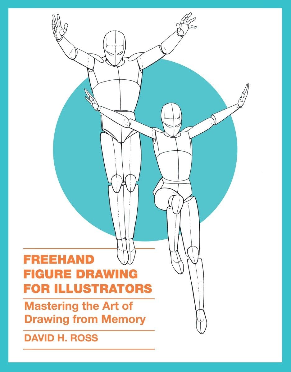 Libro: Freehand Figure Drawing for Illustrators: Mastering the Art of Drawing from Memory