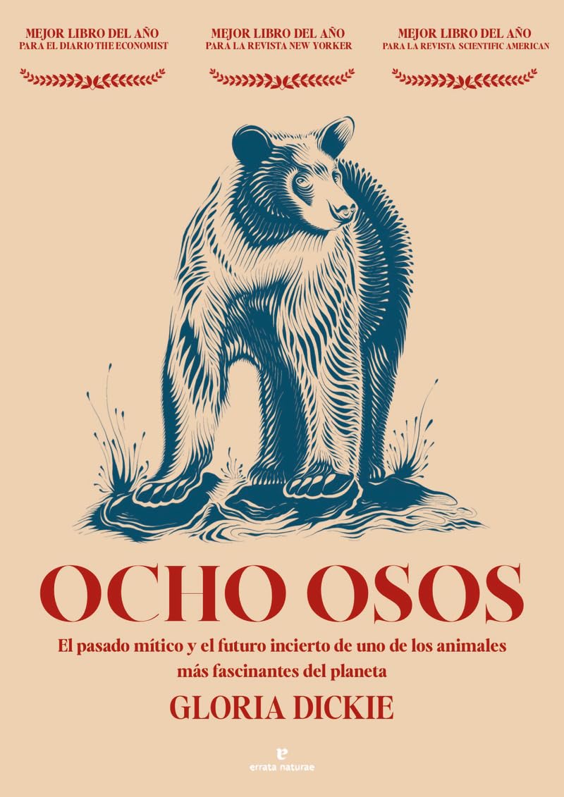 Ocho osos: El pasado mítico y el futuro incierto de uno de los animales más fascinantes del planeta (Libros salvajes)