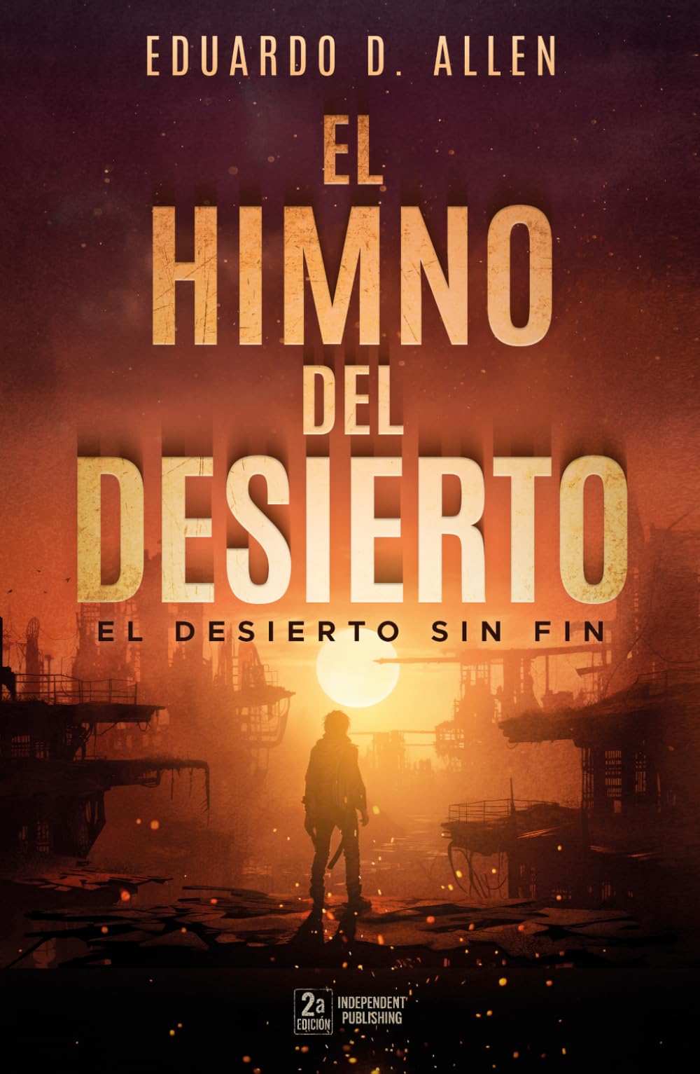 Libro: El Himno del Desierto 1: El desierto sin fin ("EHDD" Saga de distopía, ciencia ficción y aventuras) (Spanish Edition)