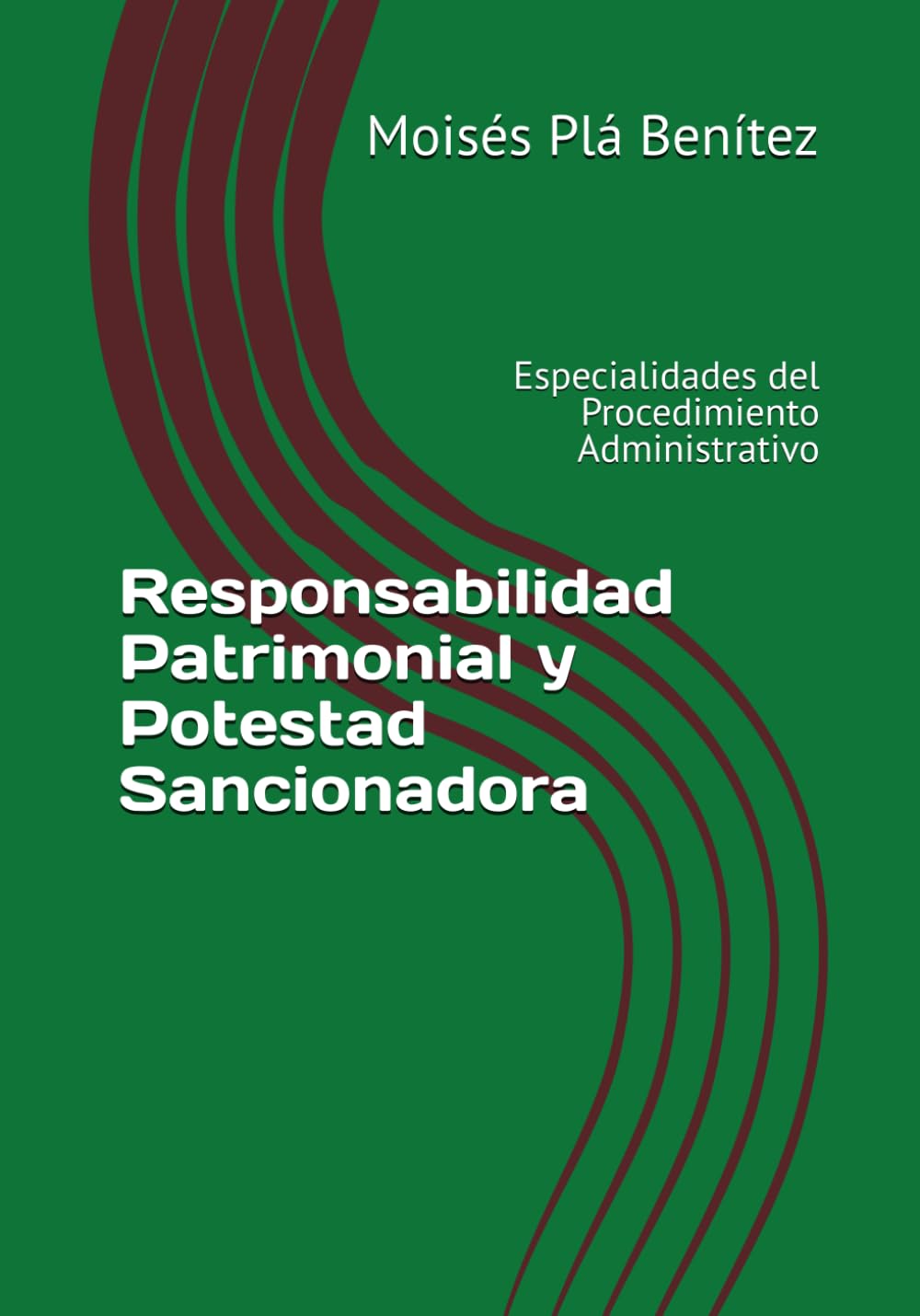 Libro: Responsabilidad Patrimonial y Potestad Sancionadora: Especialidades del Procedimiento Administrativo (Leyes Comentadas del Sector Público) (Spanish Edition)