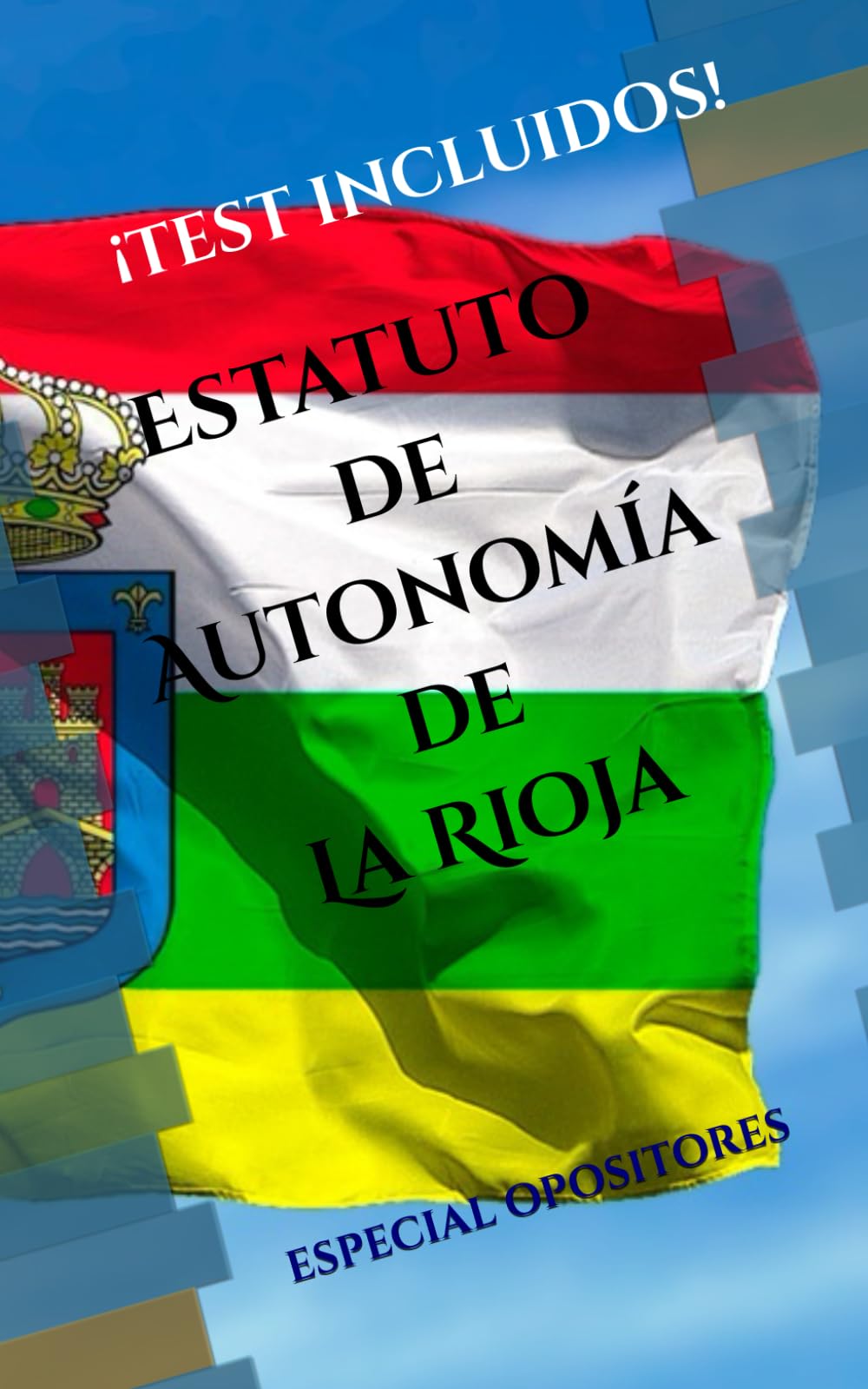Libro: Estatuto de Autonomía de La Rioja: Edición especial para opositores (Spanish Edition)